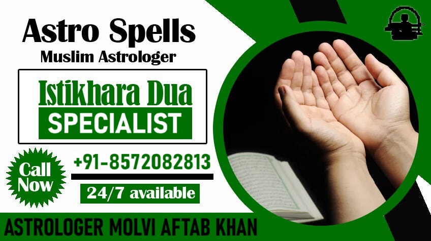 Muslim Dua For Love Marriage By Molvi Ji +91-8572082813